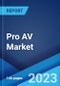 Pro AV Market: Global Industry Trends, Share, Size, Growth, Opportunity and Forecast 2023-2028 - Product Thumbnail Image