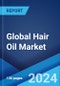 Global Hair Oil Market Report by Type, Product Type, Category, Application, Distribution Channel, and Region 2024-2032 - Product Thumbnail Image