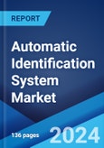 Automatic Identification System Market: Global Industry Trends, Share, Size, Growth, Opportunity and Forecast 2023-2028- Product Image