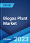 Biogas Plant Market: Global Industry Trends, Share, Size, Growth, Opportunity and Forecast 2023-2028 - Product Image