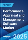Performance Appraisal and Management Software Market by Type, Deployment Mode, Organization Size, Industry Vertical, and Region ?2025-2033?- Product Image