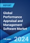 Global Performance Appraisal and Management Software Market by Type, Deployment Mode, Organization Size, Industry Vertical, and Region 2024-2032 - Product Image