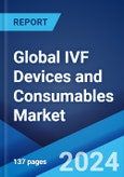 Global IVF Devices and Consumables Market Report by Product, Technology, End User, and Region 2024-2032- Product Image