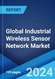 Global Industrial Wireless Sensor Network Market Report by Component, Sensor Type, Application, End Use, and Region 2024-2032- Product Image