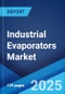 Industrial Evaporators Market by Type, Functionality, End User, and Region 2025-2033 - Product Thumbnail Image