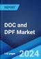 DOC and DPF Market by Type (DOC, DPF), Application (HCVs, MCVs, LCVs, Passenger Cars), and Region 2024-2032 - Product Image