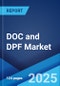 DOC and DPF Market by Type (DOC, DPF), Application (HCVs, MCVs, LCVs, Passenger Cars), and Region 2024-2032 - Product Image