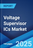 Voltage Supervisor ICs Market 2025-2033- Product Image