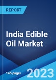 India Edible Oil Market: Industry Trends, Share, Size, Growth, Opportunity and Forecast 2023-2028- Product Image