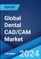 Global Dental CAD/CAM Market by Component, Type, End Use, and Region 2024-2032 - Product Thumbnail Image