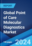 Global Point of Care Molecular Diagnostics Market Report by Product and Service, Technology, Application, End User, and Region 2024-2032- Product Image
