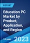 Education PC Market by Product, Application, and Region 2023-2028 - Product Thumbnail Image