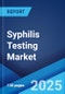 Syphilis Testing Market by Type, Location of Testing (Laboratory Testing, Point-of-Care Testing), and Region 2023-2028 - Product Thumbnail Image