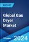 Global Gas Dryer Market by Product Type, Capacity, Price Range, Distribution Channel, End Use, and Region 2024-2032 - Product Image