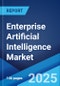 Global Enterprise Artificial Intelligence Market Report by Component, Deployment Mode, Technology, Organization Size, Industry Vertical, and Region 2024-2032 - Product Thumbnail Image