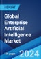Global Enterprise Artificial Intelligence Market Report by Component, Deployment Mode, Technology, Organization Size, Industry Vertical, and Region 2024-2032 - Product Image