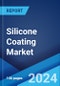 Silicone Coating Market: Global Industry Trends, Share, Size, Growth, Opportunity and Forecast 2023-2028 - Product Thumbnail Image