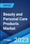 Beauty and Personal Care Products Market: Global Industry Trends, Share, Size, Growth, Opportunity and Forecast 2023-2028 - Product Image
