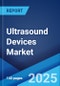 Ultrasound Devices Market: Global Industry Trends, Share, Size, Growth, Opportunity and Forecast 2023-2028 - Product Thumbnail Image