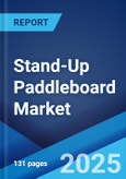 Stand-Up Paddleboard Market by Product Type, Length, Distribution Channel, Application, End User, and Region 2023-2028- Product Image