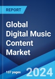 Global Digital Music Content Market Report by Type, Age Group, Application, and Region 2024-2032- Product Image