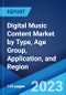 Digital Music Content Market by Type, Age Group, Application, and Region 2023-2028 - Product Image