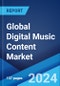 Global Digital Music Content Market Report by Type, Age Group, Application, and Region 2024-2032 - Product Image