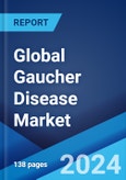 Global Gaucher Disease Market by Type, Diagnosis and Treatment, End User, and Region 2024-2032- Product Image