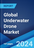 Global Underwater Drone Market Report by Type, Product Type, Propulsion System, Application, and Region 2024-2032- Product Image