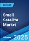 Small Satellite Market: Global Industry Trends, Share, Size, Growth, Opportunity and Forecast 2023-2028 - Product Thumbnail Image