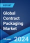 Global Contract Packaging Market Report by Packaging Type, Material, Service, End Use Industry, and Region 2024-2032 - Product Image