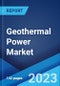 Geothermal Power Market: Global Industry Trends, Share, Size, Growth, Opportunity and Forecast 2023-2028 - Product Thumbnail Image