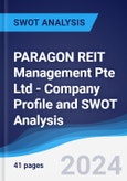 PARAGON REIT Management Pte Ltd - Company Profile and SWOT Analysis- Product Image