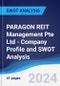 PARAGON REIT Management Pte Ltd - Company Profile and SWOT Analysis - Product Thumbnail Image