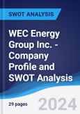 WEC Energy Group Inc. - Company Profile and SWOT Analysis- Product Image