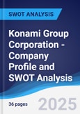 Konami Group Corporation - Company Profile and SWOT Analysis- Product Image