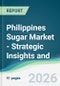 Philippines Sugar Market - Strategic Insights and Forecasts (2026-2031) - Product Thumbnail Image