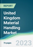 United Kingdom Material Handling Market - Forecasts from 2023 to 2028- Product Image