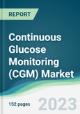 Continuous Glucose Monitoring (CGM) Market - Forecasts from 2023 to 2028- Product Image