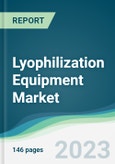 Lyophilization Equipment Market Forecasts from 2023 to 2028- Product Image