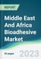Middle East And Africa Bioadhesive Market - Forecasts from 2022 to 2027 - Product Thumbnail Image