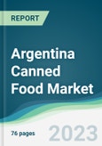 Argentina Canned Food Market - Forecasts from 2022 to 2027- Product Image