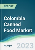 Colombia Canned Food Market - Forecasts from 2022 to 2027- Product Image