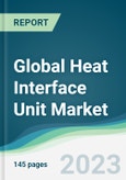 Global Heat Interface Unit Market - Forecasts from 2022 to 2027- Product Image
