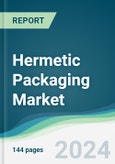 Hermetic Packaging Market - Forecasts from 2024 to 2029- Product Image