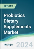 Probiotics Dietary Supplements Market - Forecasts from 2024 to 2029- Product Image