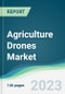 Agriculture Drones Market - Forecasts from 2022 to 2027 - Product Thumbnail Image