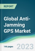 Global Anti-Jamming GPS Market - Forecasts from 2022 to 2027- Product Image
