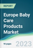 Europe Baby Care Products Market - Forecasts from 2023 to 2028- Product Image