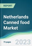Netherlands Canned food Market - Forecasts from 2022 to 2027- Product Image